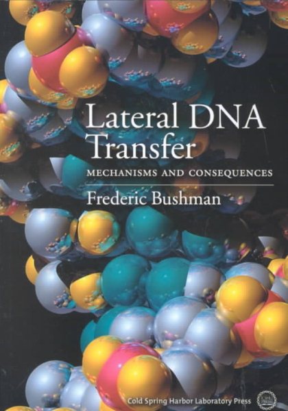Lateral DNA Transfer: Mechanisms and Consequences cover