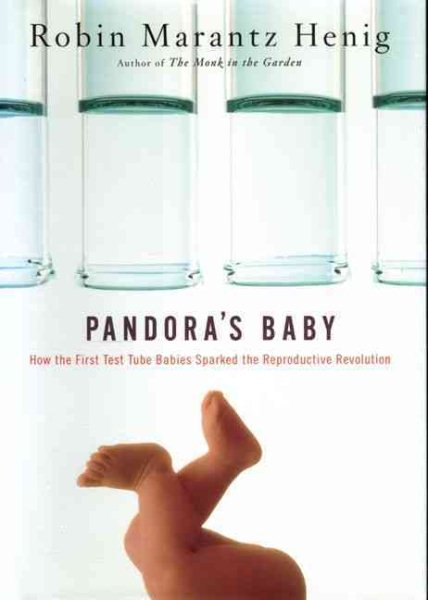 Pandora's Baby: How the First Test Tube Babies Sparked the Reproductive Revolution cover