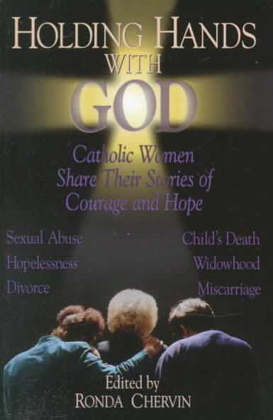 Holding Hands With God: Catholic Women Share Their Stories of Courage and Hope cover