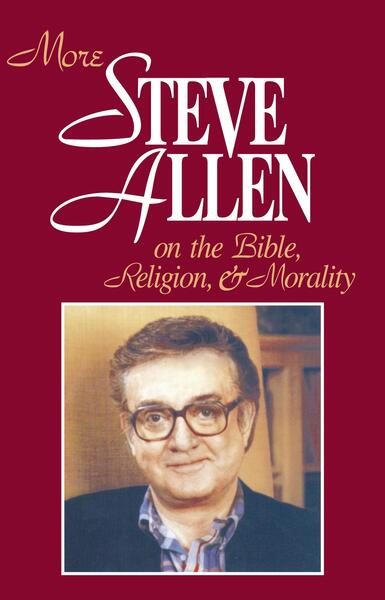 More Steve Allen on the Bible, Religion and Morality (More Steve Allen on the Bible, Religion & Morality) cover