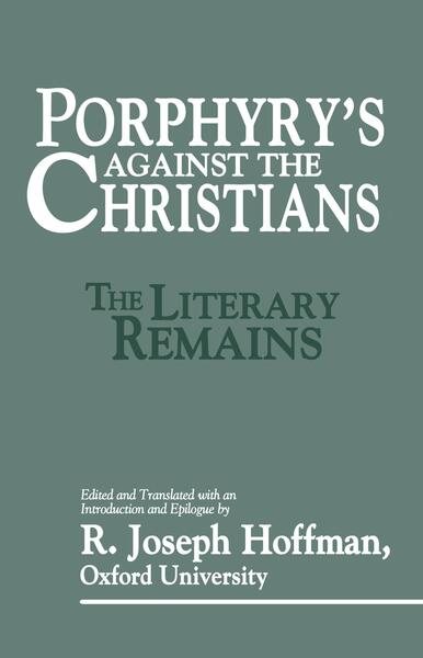 Porphyry's Against the Christians: The Literary Remains cover
