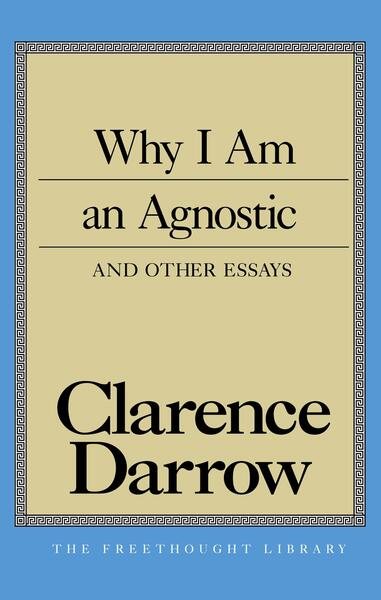 Why I Am An Agnostic and Other Essays (Freethought Library) cover