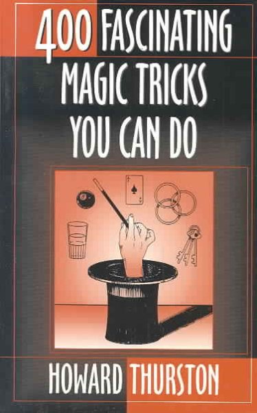 Four-Hundred Fascinating Magic Tricks You Can Do (Melvin Powers Self-Improvement Library) cover