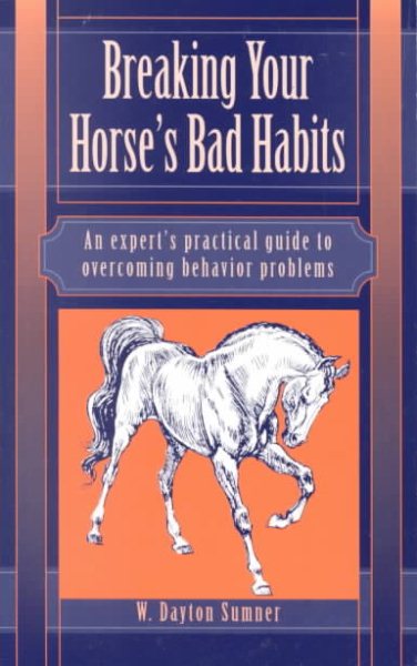 Breaking Your Horse's Bad Habits cover