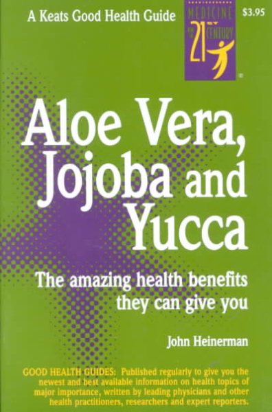 Aloe Vera, Jojoba and Yucca (Good Health Guide Series) cover