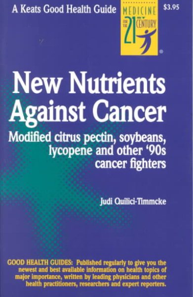 New Nutrients Against Cancer (A Keats Good Health Guide) cover