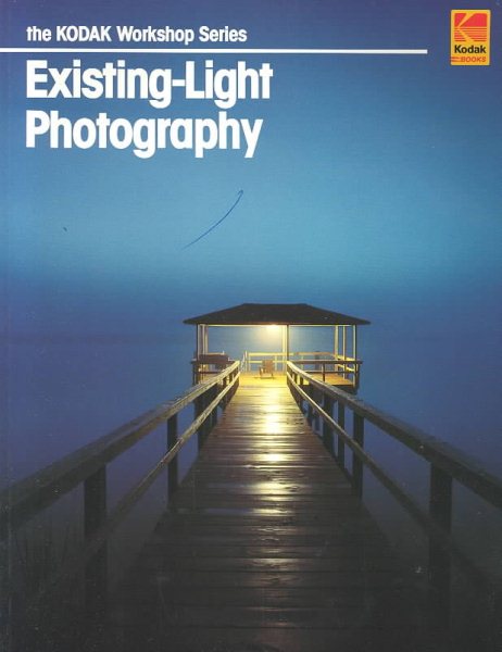 Existing-Light Photography (Kodak Workshop Series) cover