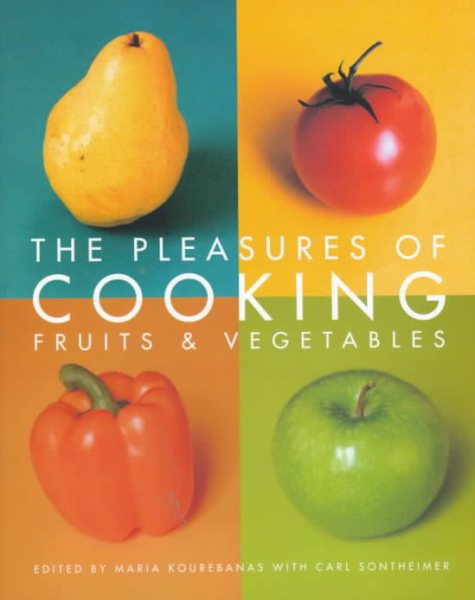 The Pleasures of Cooking Fruits & Vegetables cover