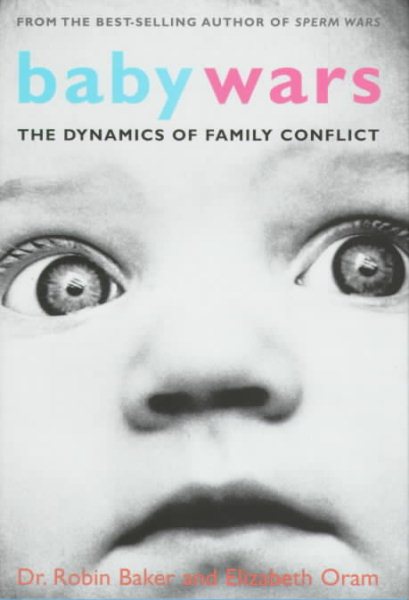 Baby Wars: The Dynamics of Family Conflict