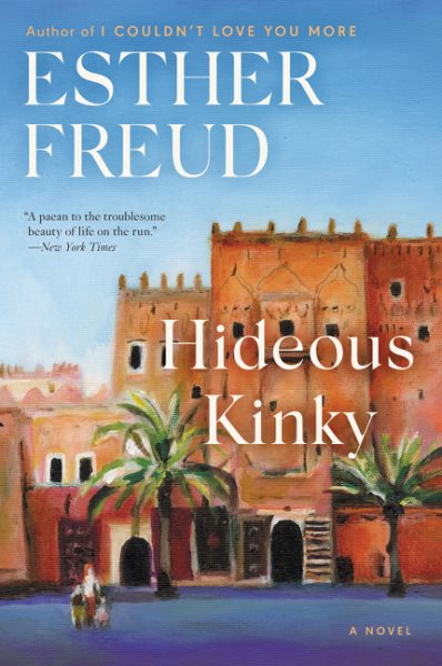 Hideous Kinky: A Novel cover