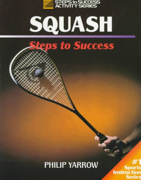 Squash: Steps to Success (Steps to Success Activity Series) cover