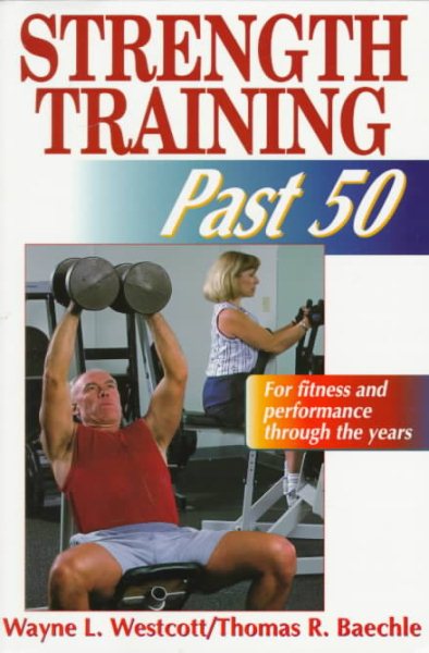 Strength Training Past 50 (Ageless Athlete Series) cover