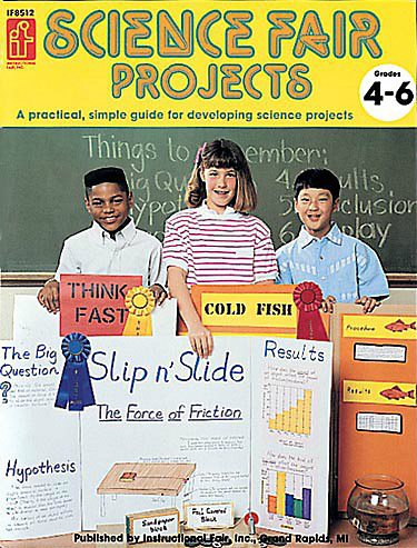 Science Fair Projects, Grades 4 to 6 (The 100+ Series) cover
