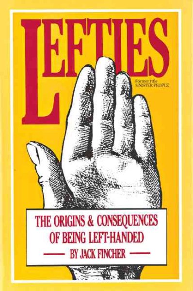 Lefties: The Origins and Consequences of Being Left-Handed cover