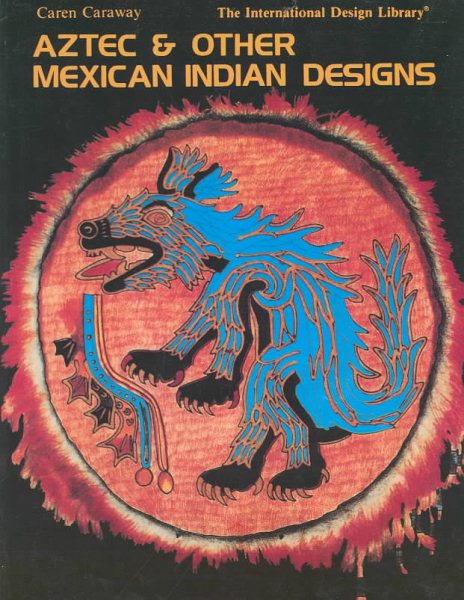 Aztec & Mexican Indian Designs (International Design Library) cover
