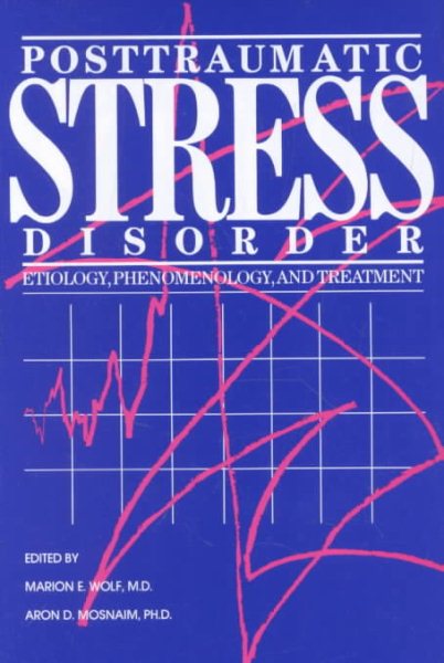 Posttraumatic Stress Disorder: Etiology, Phenomenology, and Treatment cover