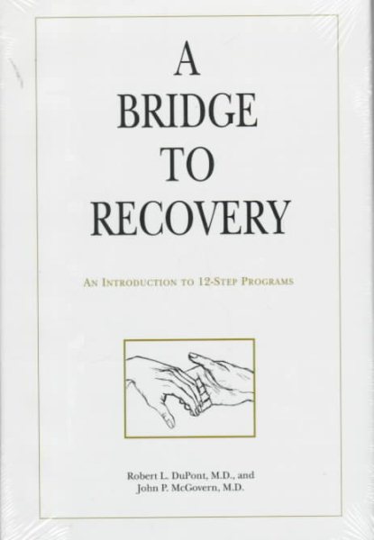 Bridge to Recovery: An Introduction to 12-Step Programs cover