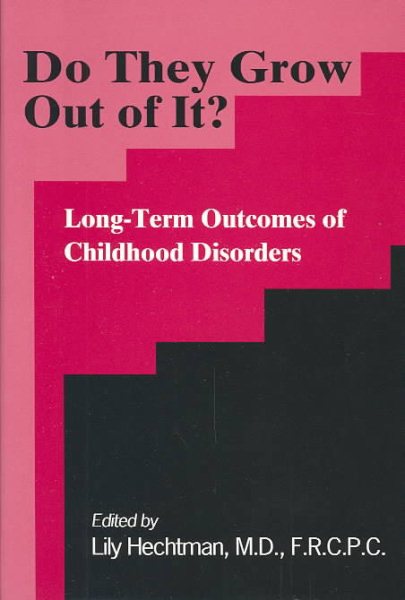 Do They Grow Out of It?: Long-Term Outcomes of Childhood Disorders cover