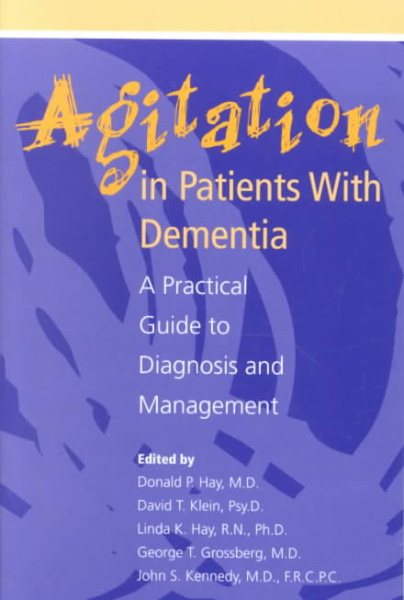 Agitation in Patients with Dementia: A Practical Guide to Diagnosis and Management (Clinical Practice)