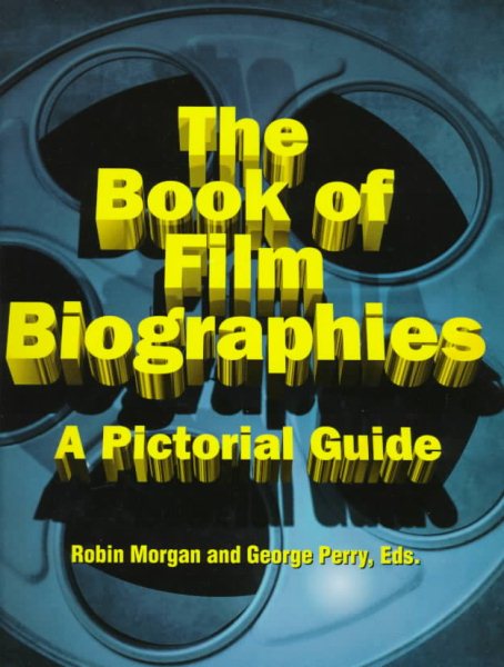 The Book of Film Biographies: A Pictorial Guide of 1000 Makers of the Cinema cover