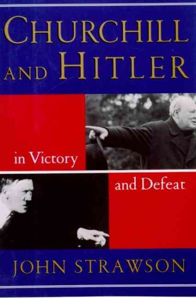 Churchill and Hitler: In Victory and Defeat cover
