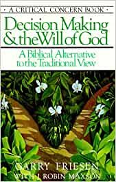 Decision Making and the Will of God: A Biblical Alternative to the Traditional View cover