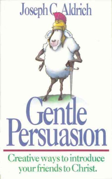 Gentle Persuasion: Creative Ways to Introduce Your Friends to Christ cover