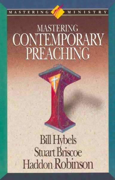 Mastering Contemporary Preaching (Mastering Ministry Series) cover