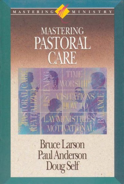 Mastering Pastoral Care (Mastering Ministry Series) cover