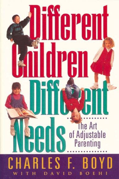 Different Children, Different Needs: The Art of Adjustable Parenting cover
