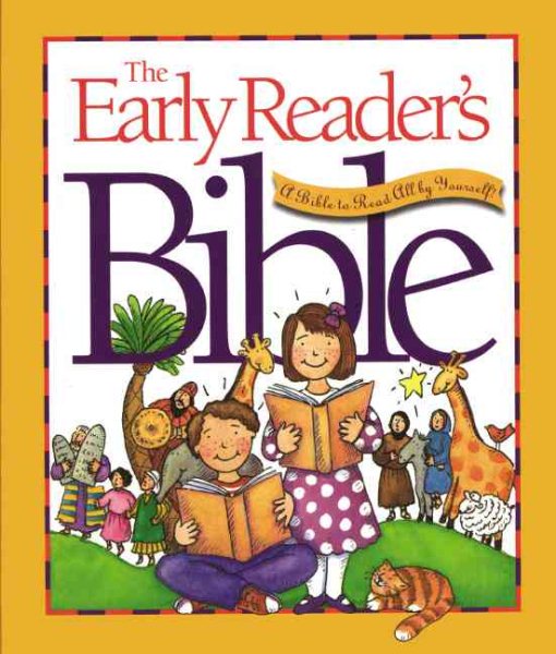 The Early Reader's Bible: A Bible to Read All by Yourself! cover