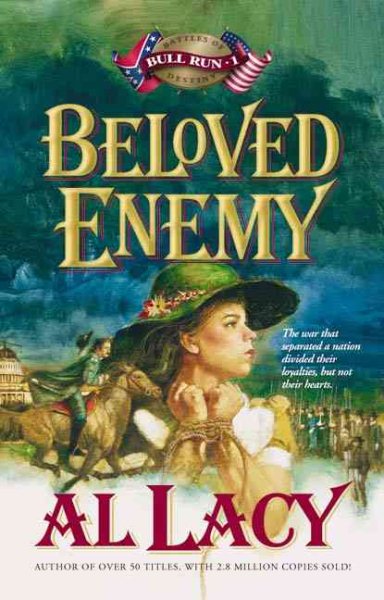 Beloved Enemy: Battle of First Bull Run (Battles of Destiny #3) cover