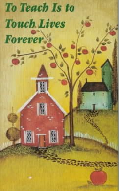 To Teach Is to Touch Lives Forever (Mini Books) cover