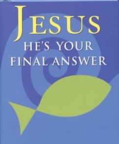 Jesus: He's Your Final Answer (Mini Book, Inspire) cover