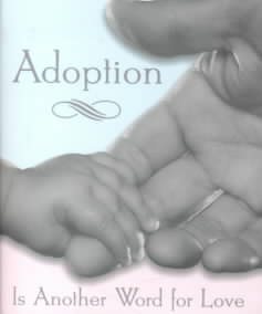 Adoption Is Another Word for Love (Mini Book) cover