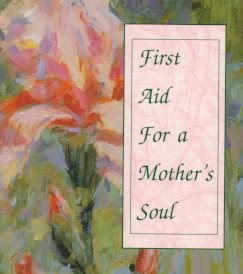 First Aid for a Mother's Soul (Charming Petites Series) cover