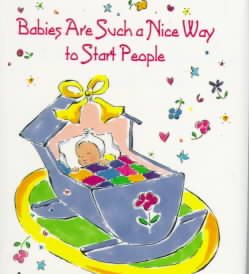 Babies Are Such a Nice Way to Start People (Charming Petites)
