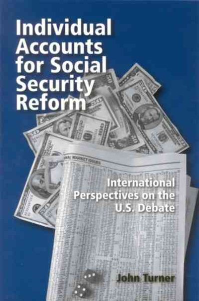 Individual Accounts for Social Security Reform: International Perspectives on the U.S. Debate cover