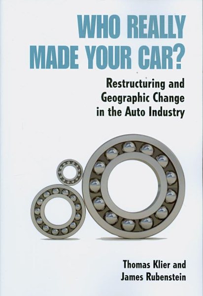 Who Really Made Your Car? Restructuring and Geographic Change in the Auto Industry