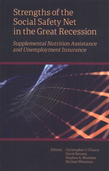 Strengths of the Social Safety Net in the Great Recession: Supplemental Nutrition Assistance and Unemployment Insurance cover