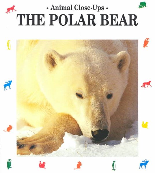 The Polar Bear, Master of the Ice: Animal Close Ups cover