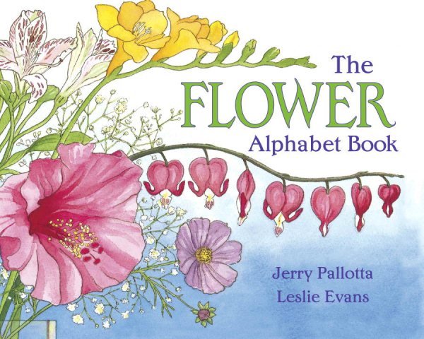 The Flower Alphabet Book (Jerry Pallotta's Alphabet Books)