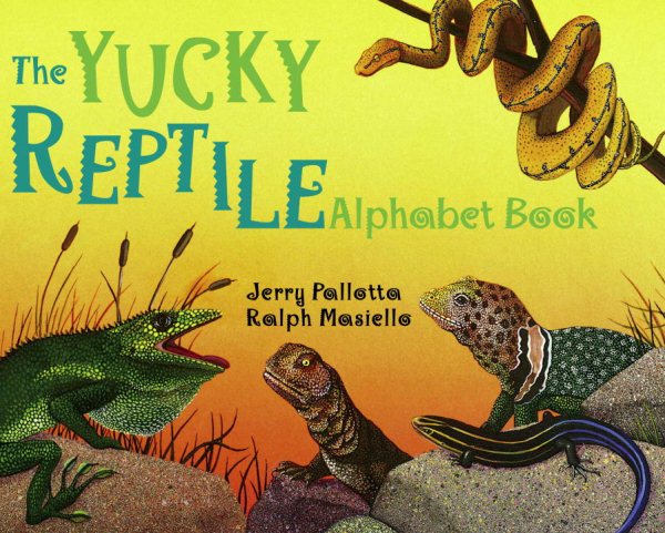 The Yucky Reptile Alphabet Book (Jerry Pallotta's Alphabet Books) cover