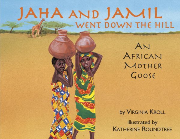 Jaha and Jamil Went Down the Hill: An African Mother Goose cover