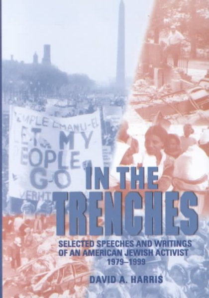 In the Trenches: Selected Speeches and Writings of an American Jewish Activist, 1979-1999 cover