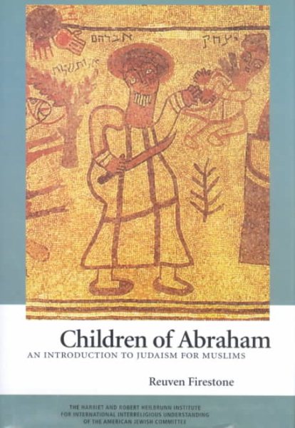 Children of Abraham: An Introduction to Judaism for Muslims cover