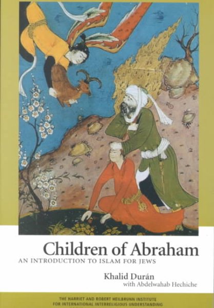 Children of Abraham : An Introduction to Islam for Jews cover