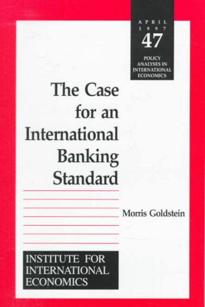The Case for an International Banking Standard (Policy Analyses in International Economics) cover