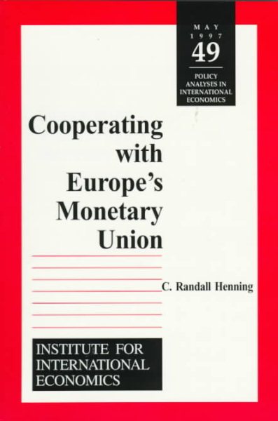 Cooperating with Europe's Monetary Union (Policy Analyses in International Economics) cover