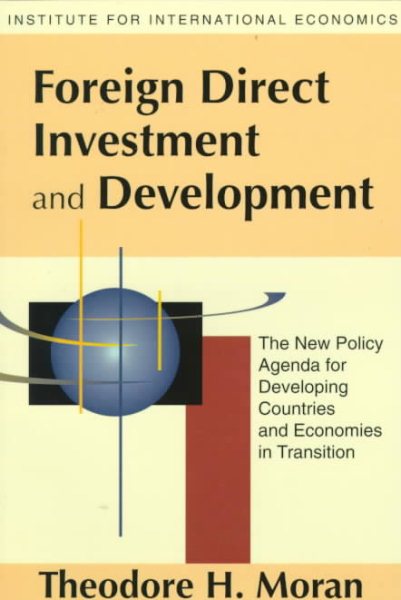 Foreign Direct Investment and Development: The New Policy Agenda for Developing Countries and Economies in Transition cover